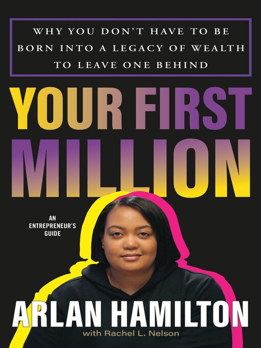 Title details for Your First Million by Arlan Hamilton - Available